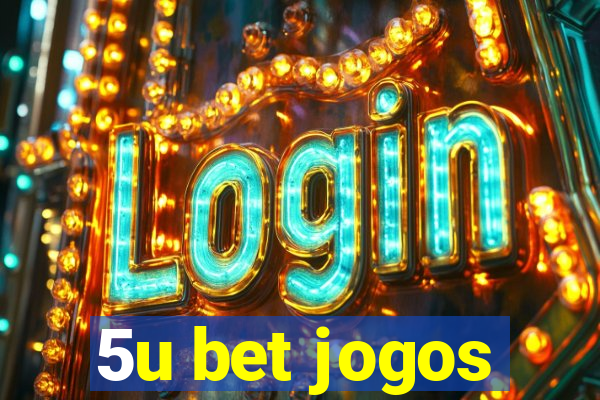 5u bet jogos